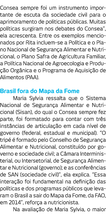 Consea sempre foi um instrumento importante de escuta da sociedade civil para o aprimoramento de politicas p blicas     