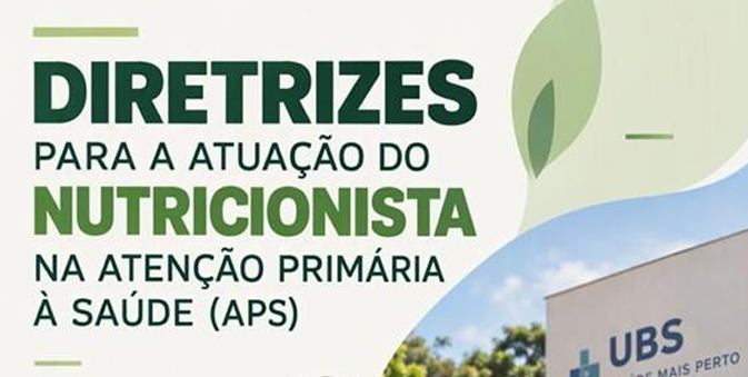 Diretrizes Atuação do Nutricionista na APS