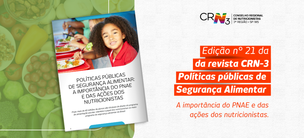 Políticas públicas de segurança alimentar: A importância do PNAE e das ações dos nutricionistas