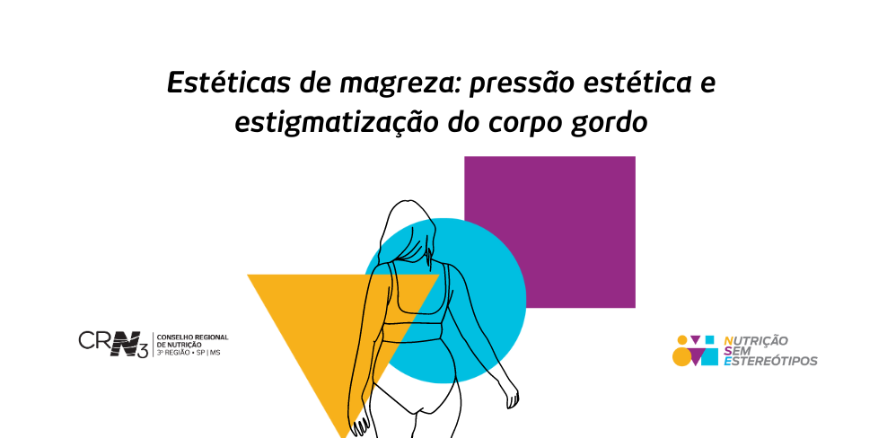 Estéticas de magreza: pressão estética e  estigmatização do corpo gordo