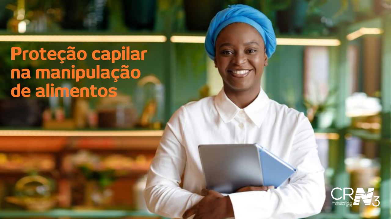 Nota Técnica: Proteção Capilar na manipulação de alimentos