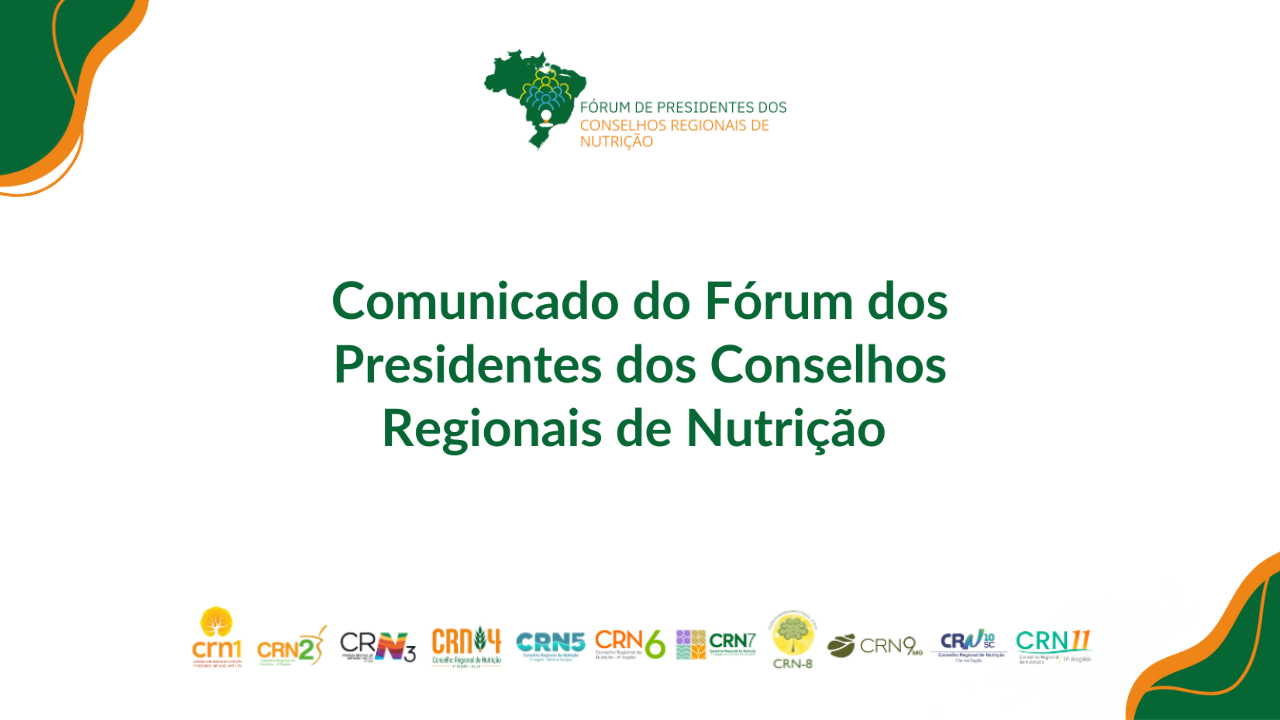 Comunicado do Fórum de Presidentes dos Conselhos Regionais de Nutrição