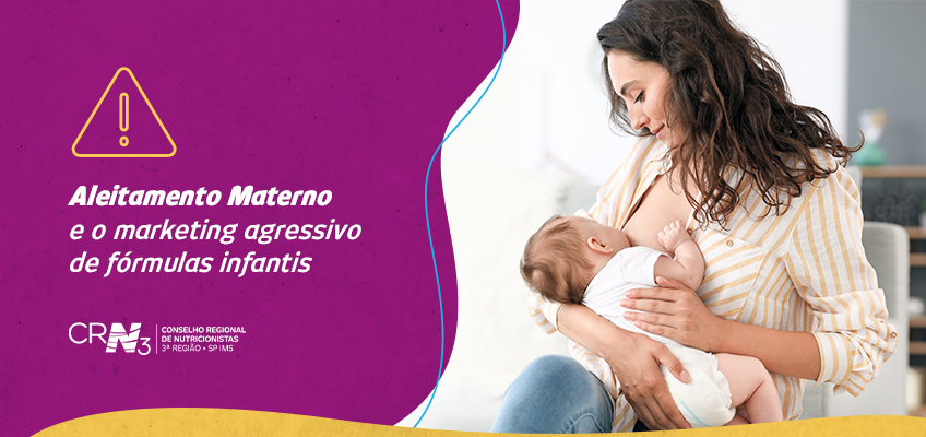 Aleitamento materno e o marketing agressivo de fórmulas infantis