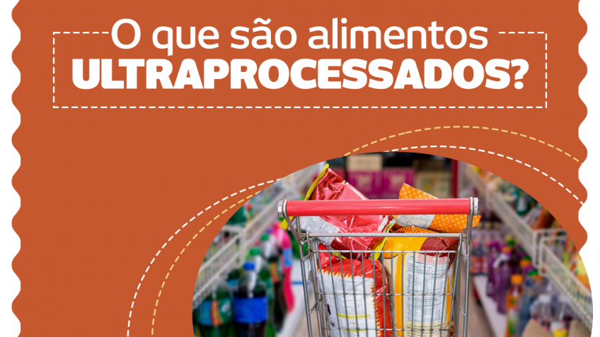 O que são alimentos ultraprocessados?