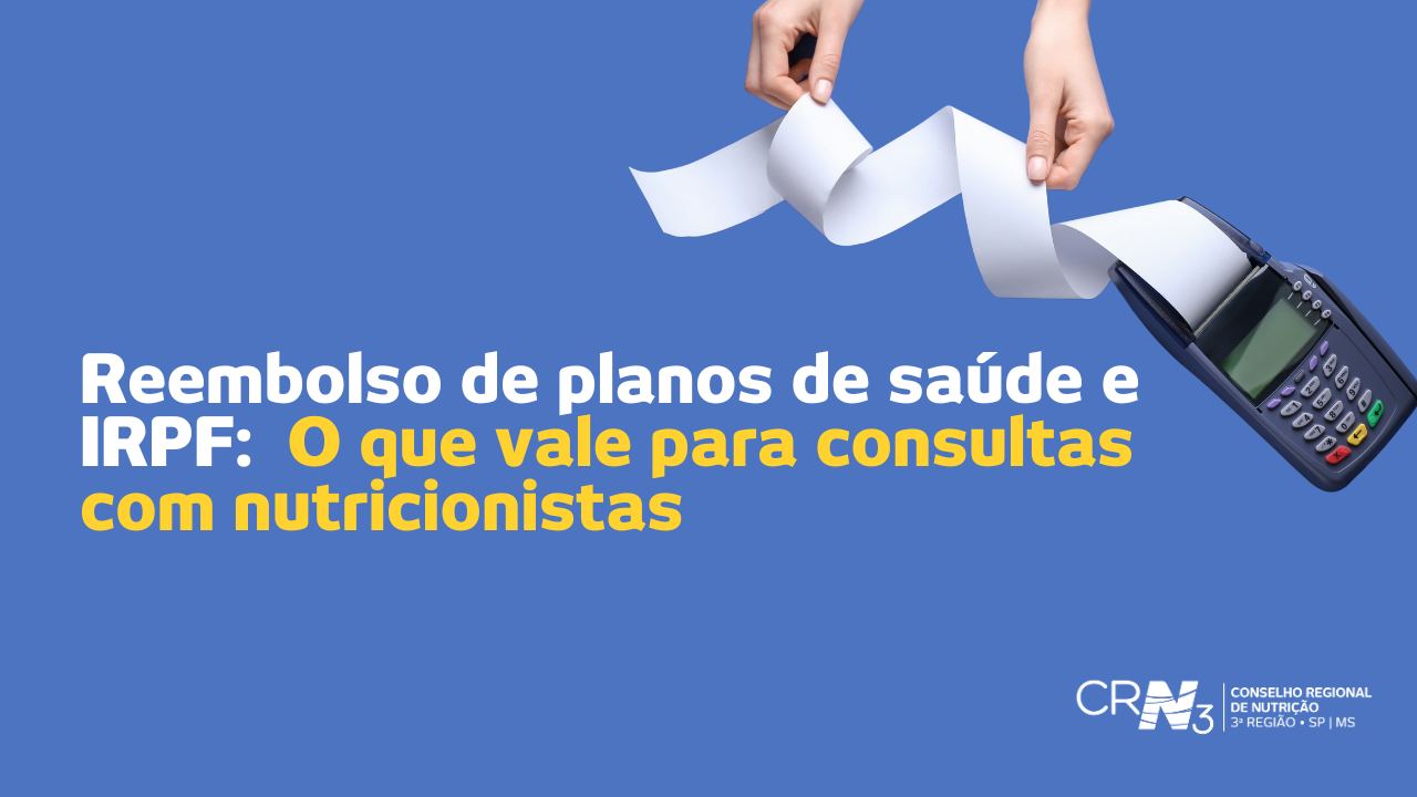 Reembolso de planos de saúde e IRPF: O que vale para consultas com nutricionistas