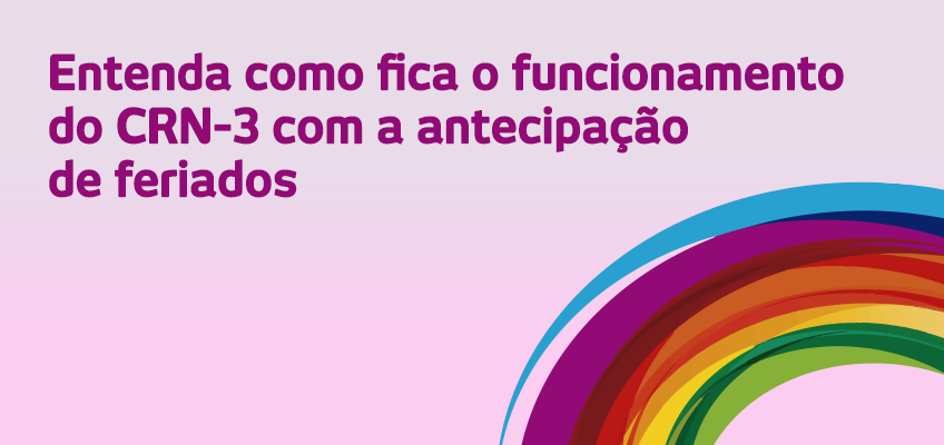 Entenda como fica o funcionamento do CRN-3 em São Paulo